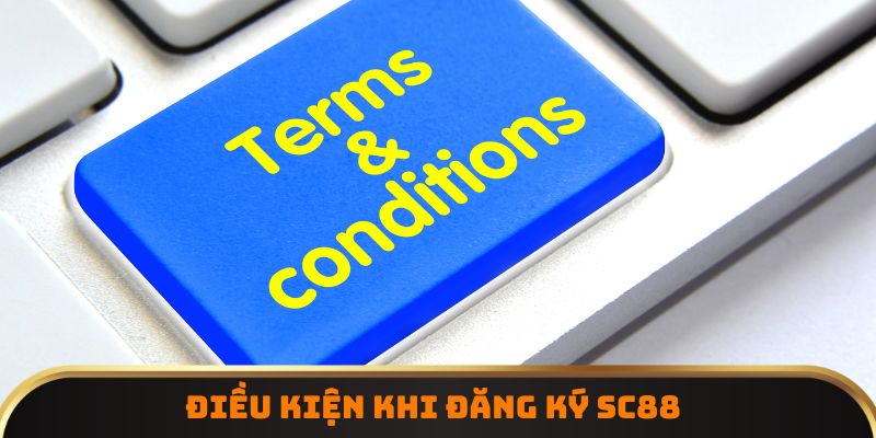 Điều kiện khi đăng ký SC88
