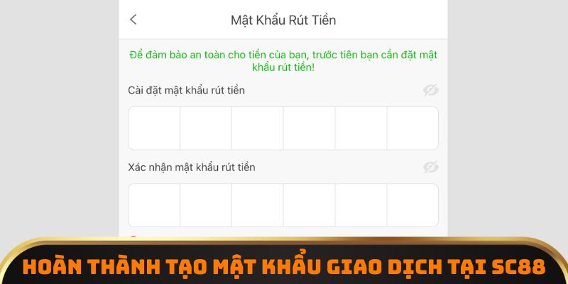 Hoàn thành tạo mật khẩu giao dịch tại SC88