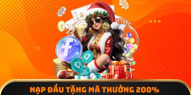 Nạp đầu tặng mã thưởng 200%