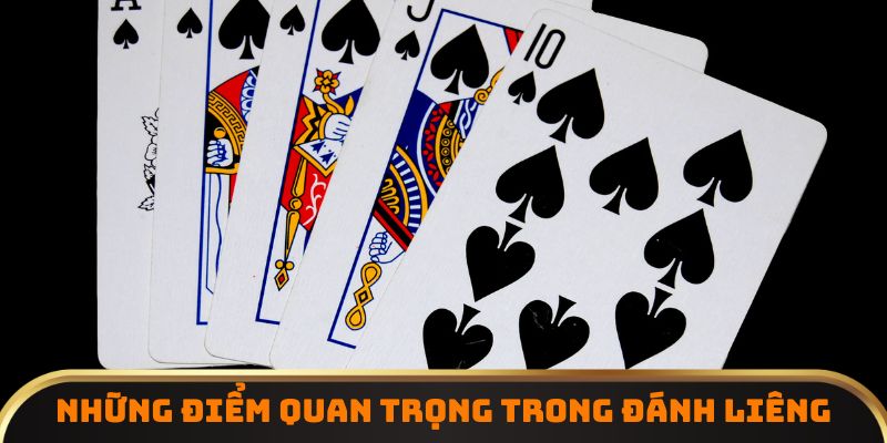 Những điểm quan trọng trong đánh liêng