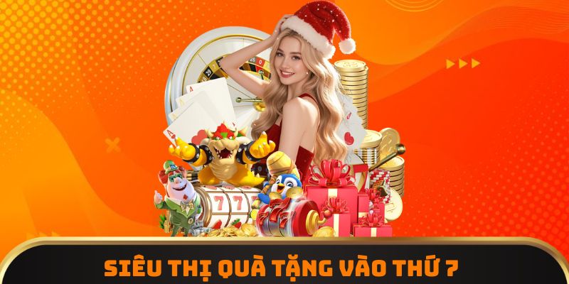 Siêu thị quà tặng vào thứ 7