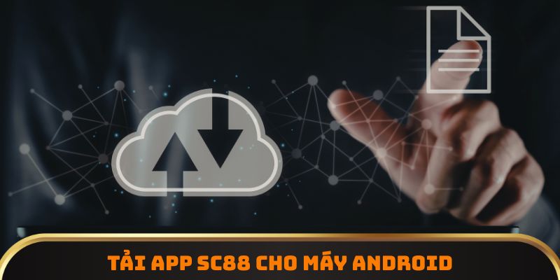 Tải app SC88 cho máy Android